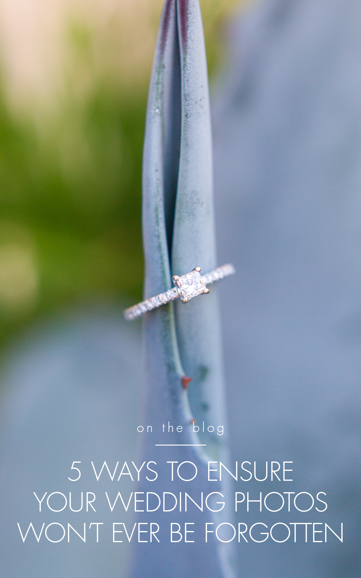 5 Ways to Ensure Your Wedding Photos Won’t Ever Be Forgotten