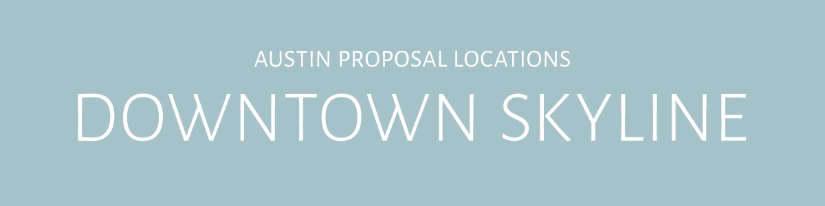 Austin Downtown Skyline Proposal Best Locations
