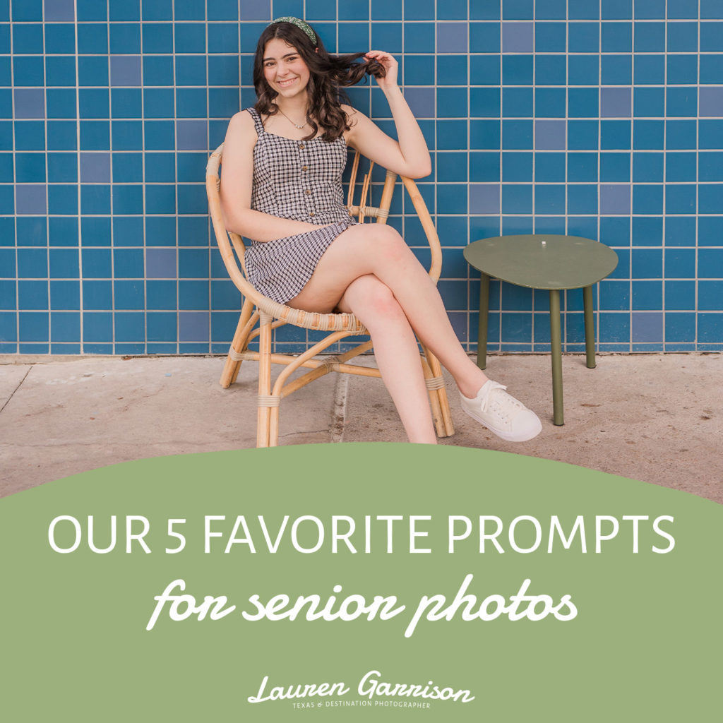5 Favorite Prompts For Senior Photos