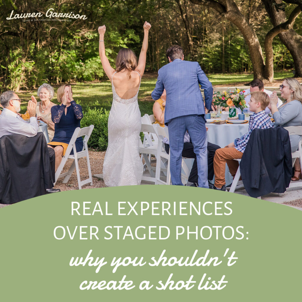 Real Experiences Over Staged Photos: Why You Shouldn't Create a Shot List