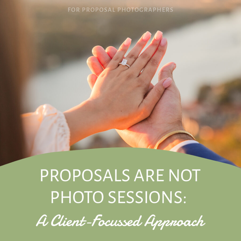 Proposals are NOT Photo Sessions: A Client-Focussed Approach